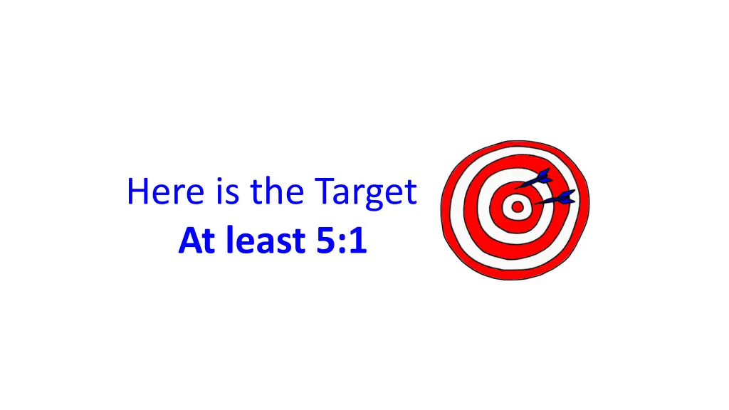 here is the target at least 5 1