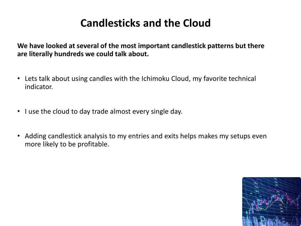 candlesticks and the cloud