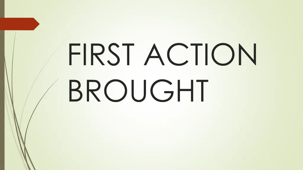 first action brought