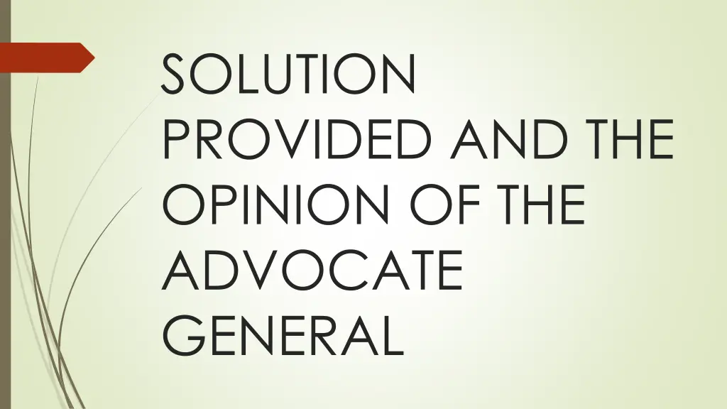 solution provided and the opinion of the advocate