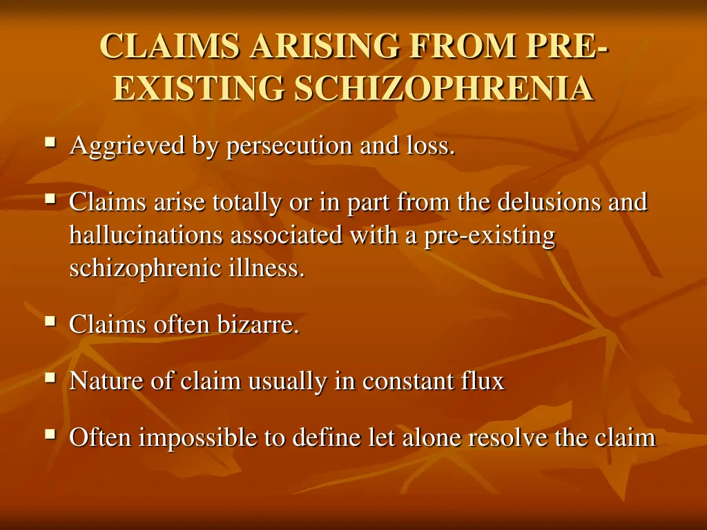 claims arising from pre existing schizophrenia