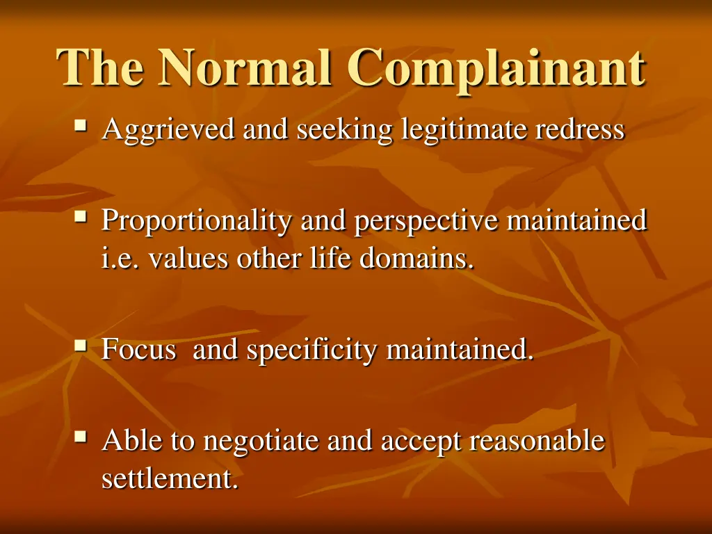 the normal complainant aggrieved and seeking