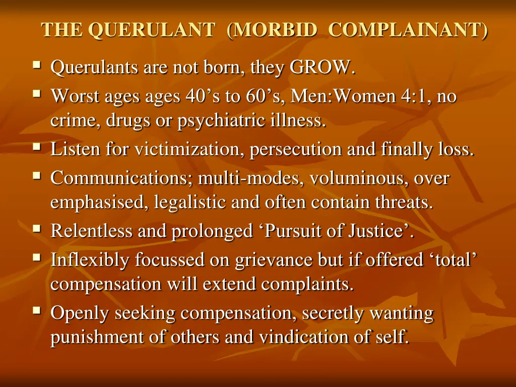 the querulant morbid complainant querulants