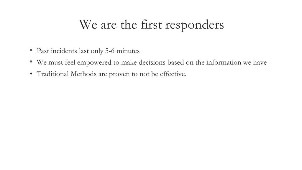 we are the first responders