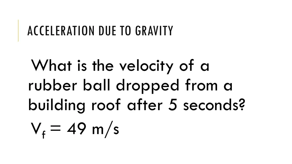 acceleration due to gravity