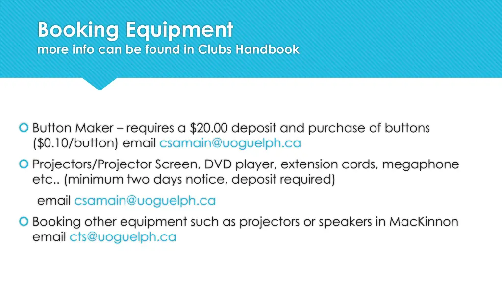 booking equipment more info can be found in clubs