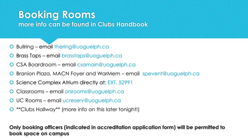 booking rooms more info can be found in clubs