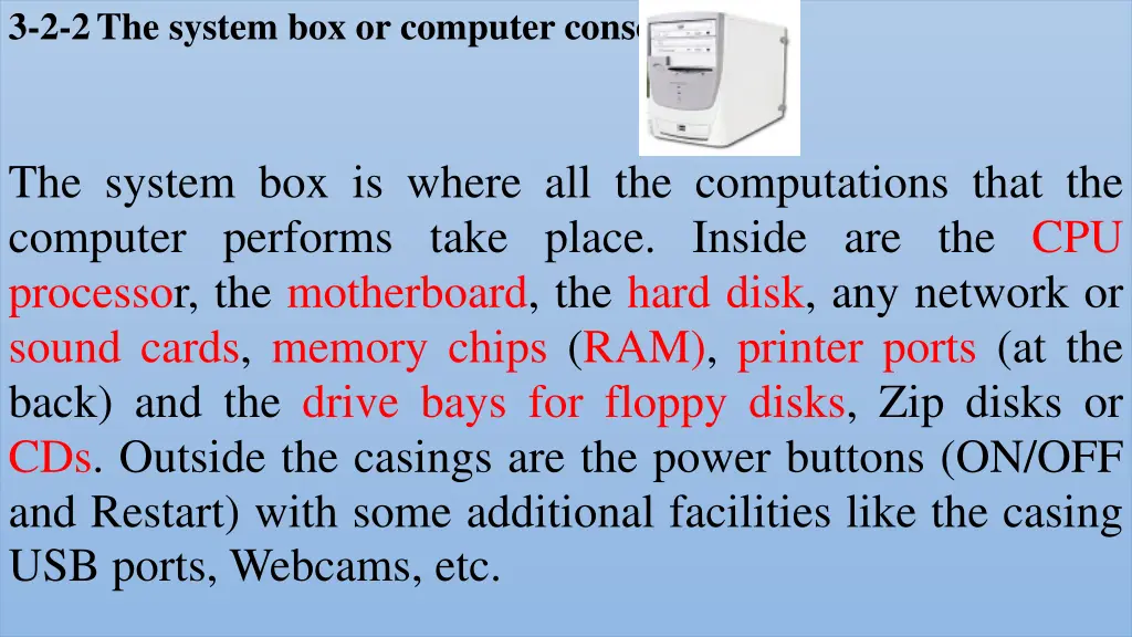 3 2 2the system box or computer console