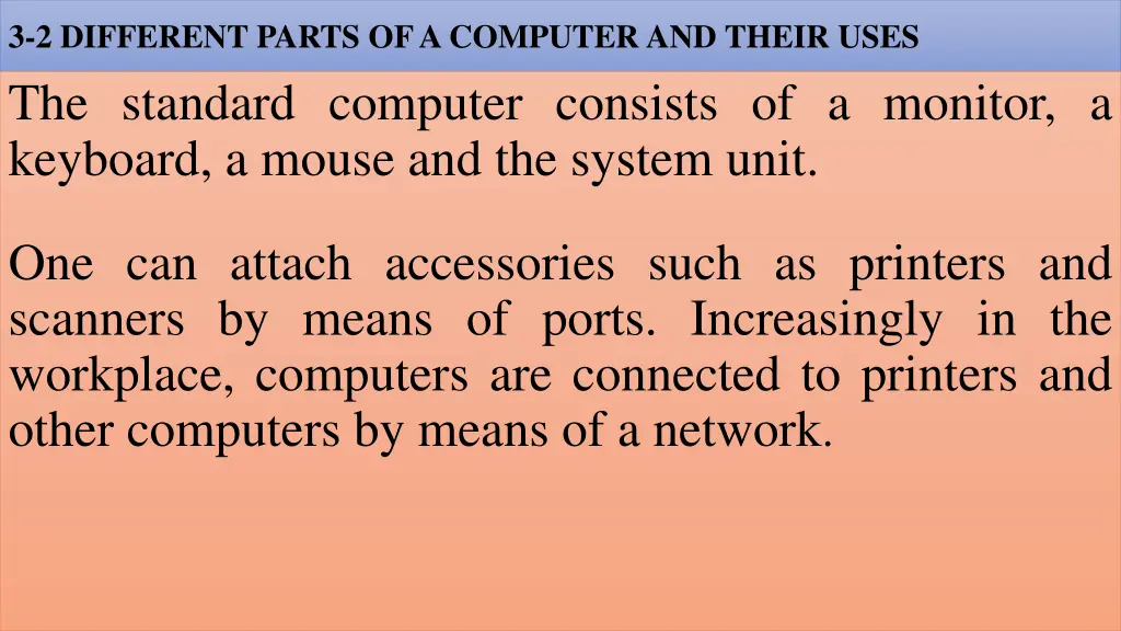 3 2 different parts of a computer and their uses