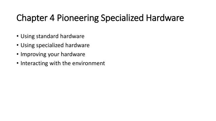 chapter 4 pioneering specialized hardware chapter