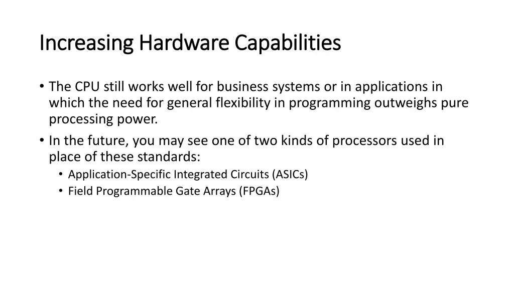 increasing hardware capabilities increasing