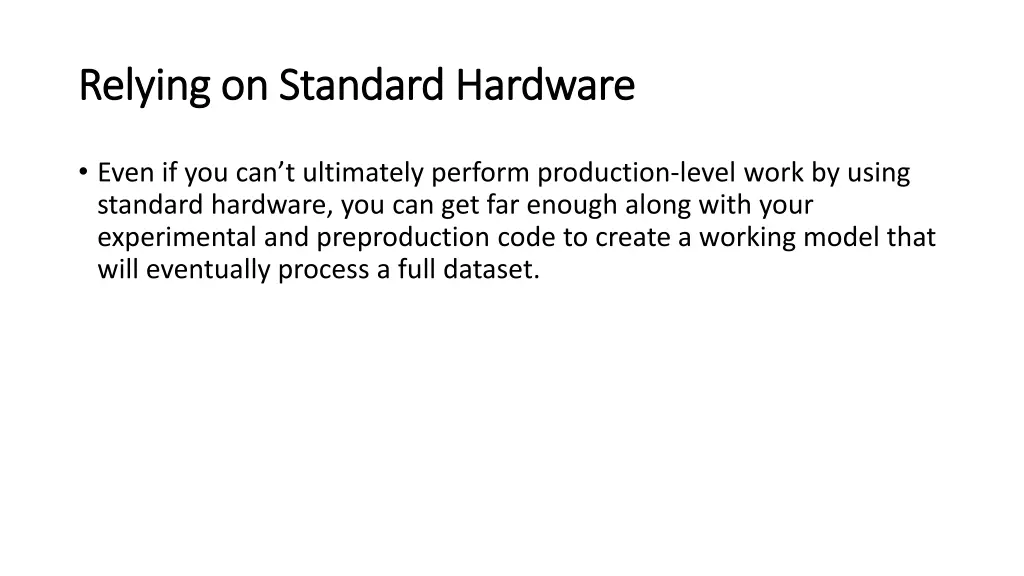 relying on standard hardware relying on standard