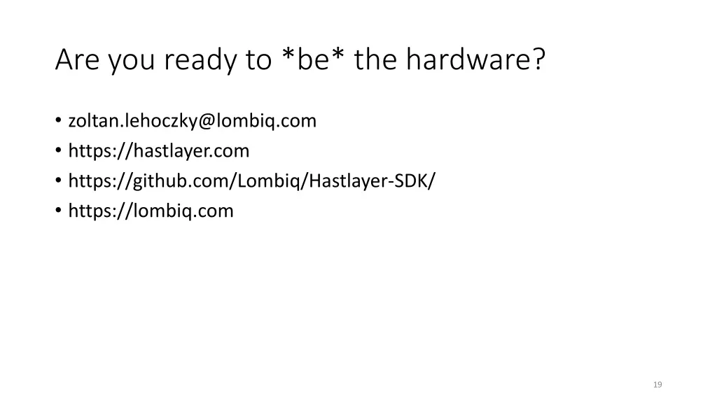 are you ready to be the hardware