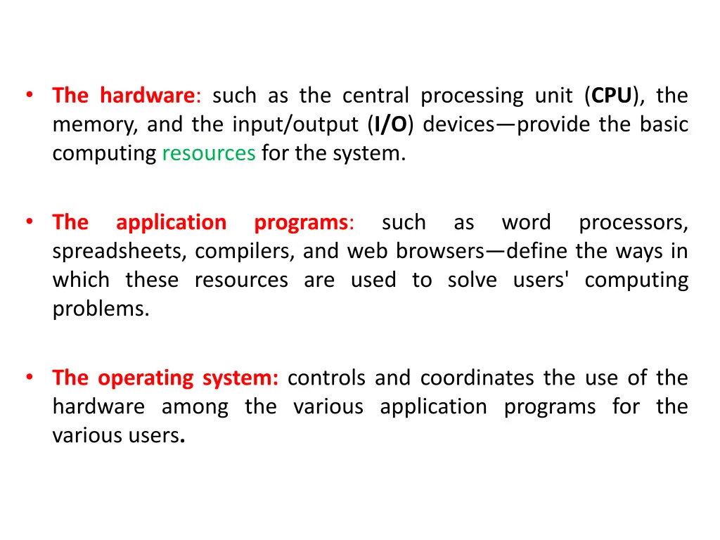 the hardware such as the central processing unit