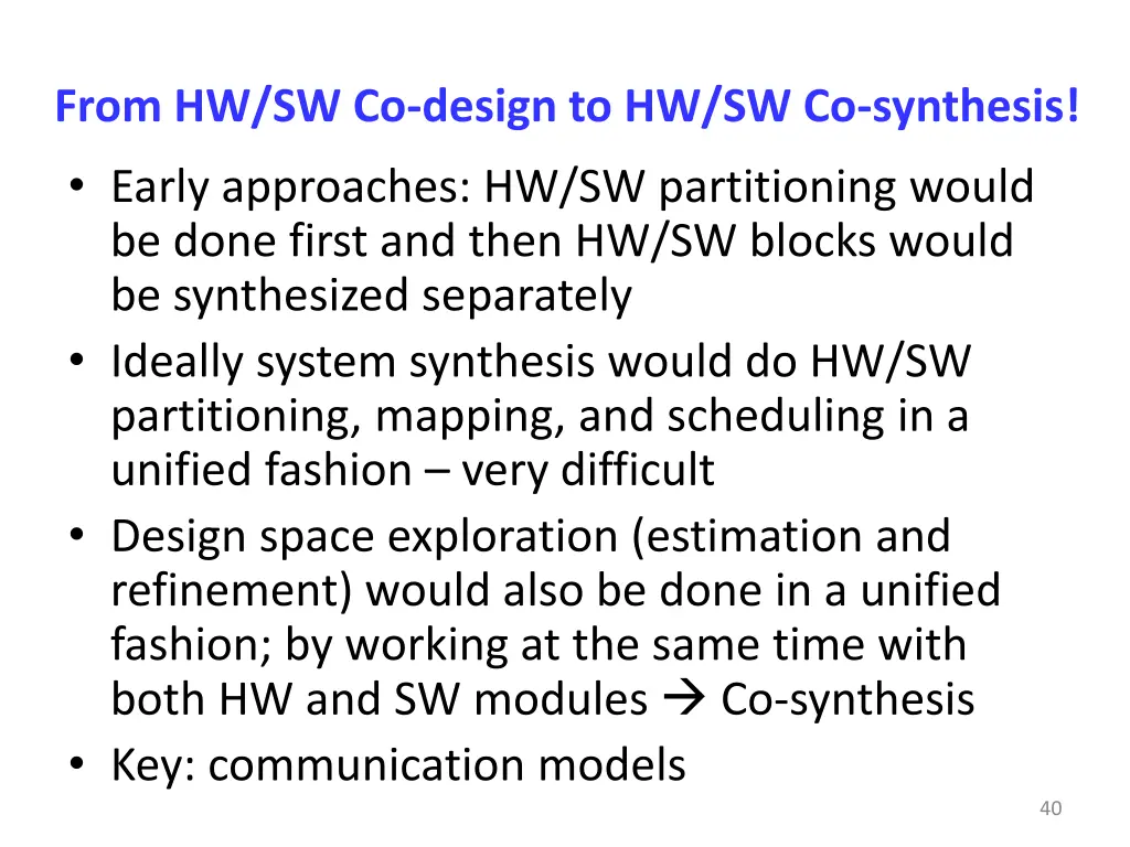 from hw sw co design to hw sw co synthesis early