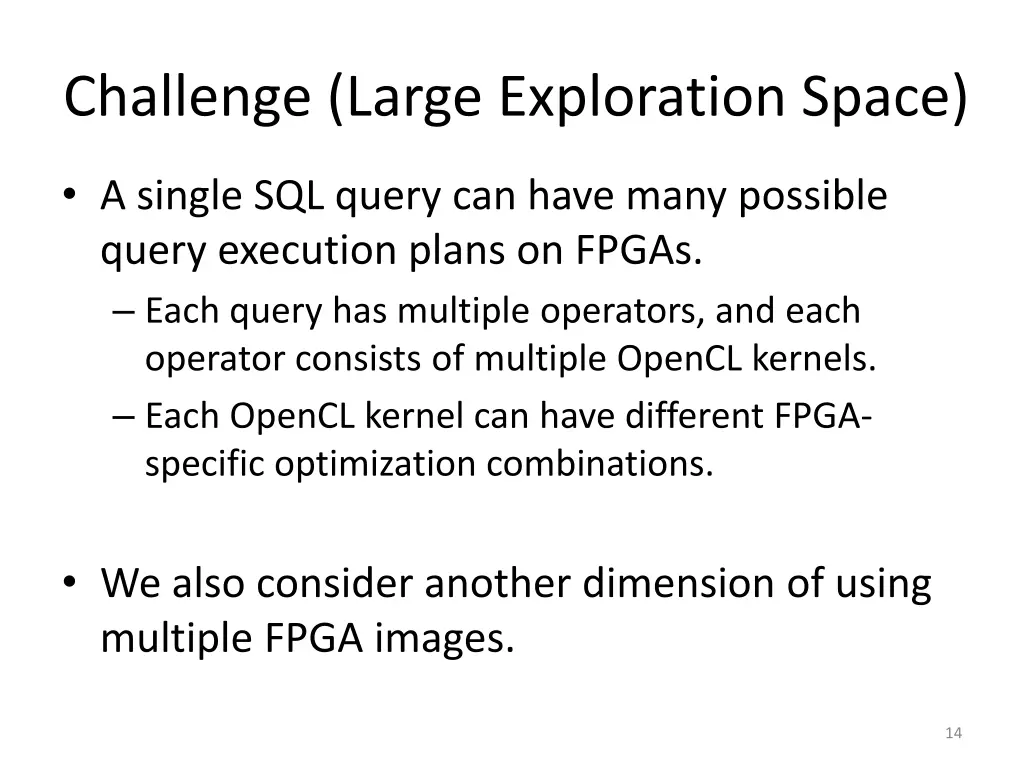 challenge large exploration space