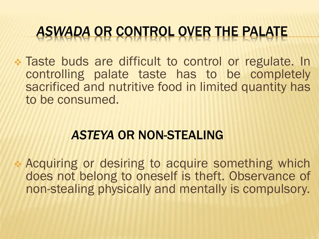 aswada or control over the palate