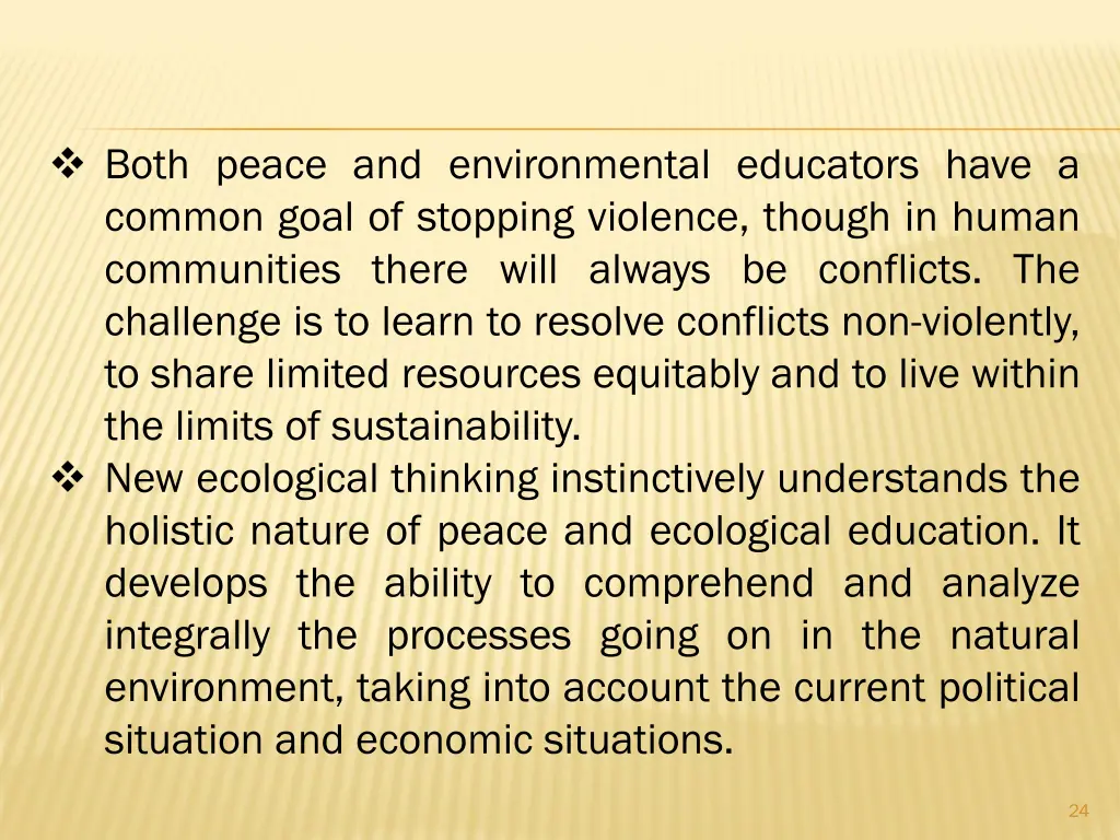 both peace and environmental educators have