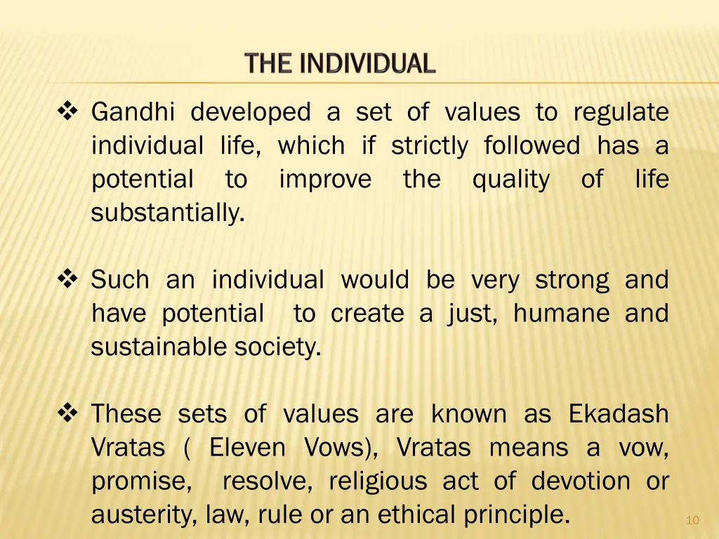 gandhi developed a set of values to regulate