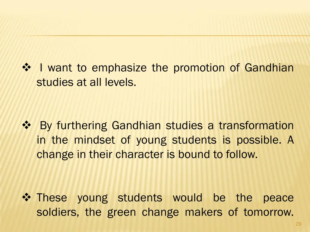 i want to emphasize the promotion of gandhian