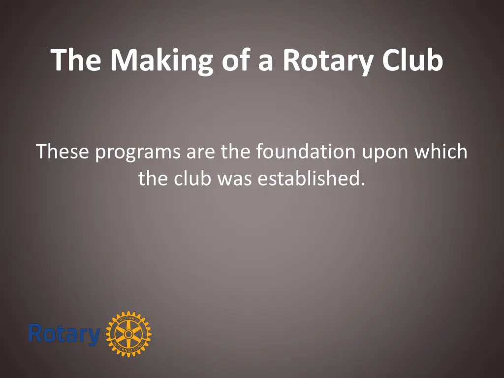 the making of a rotary club 1