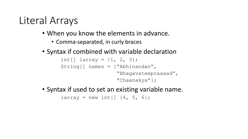 literal arrays when you know the elements