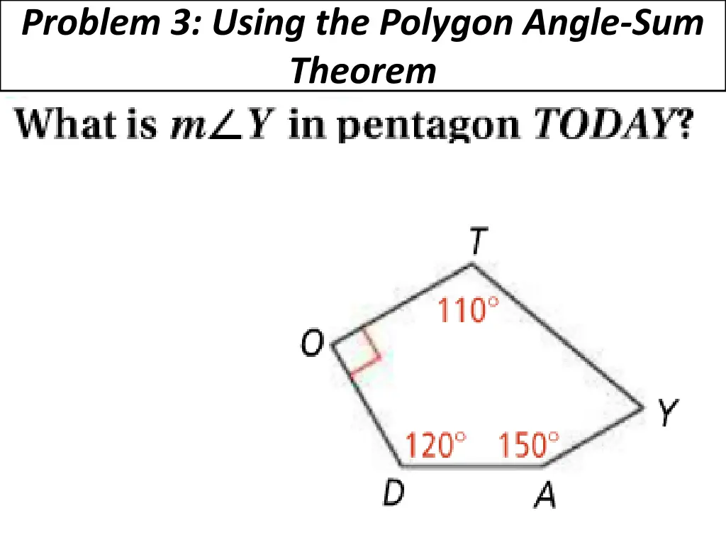 problem 3 using the polygon angle sum theorem