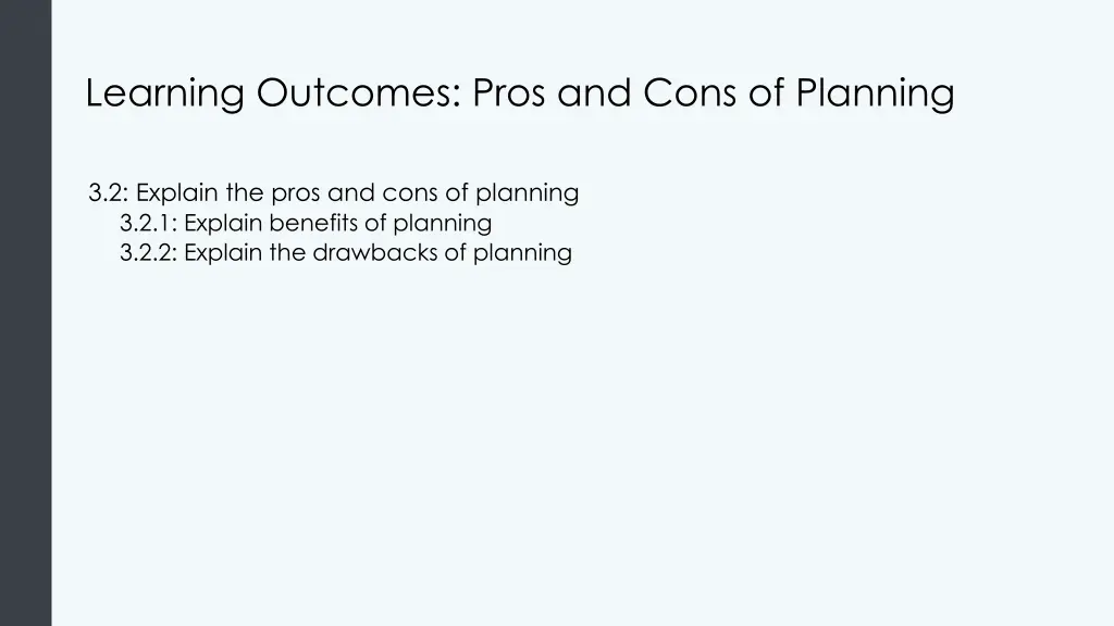 learning outcomes pros and cons of planning