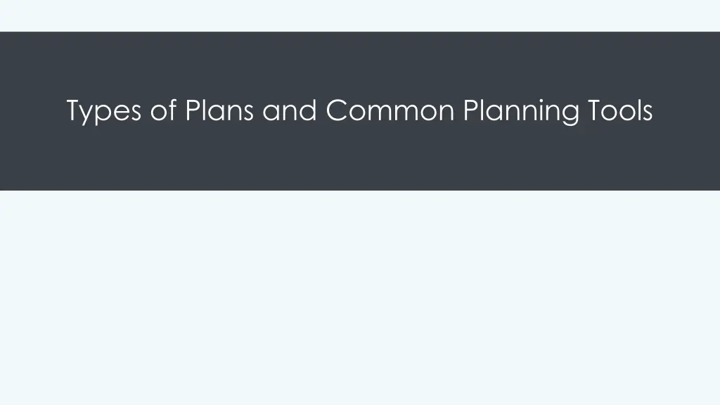 types of plans and common planning tools