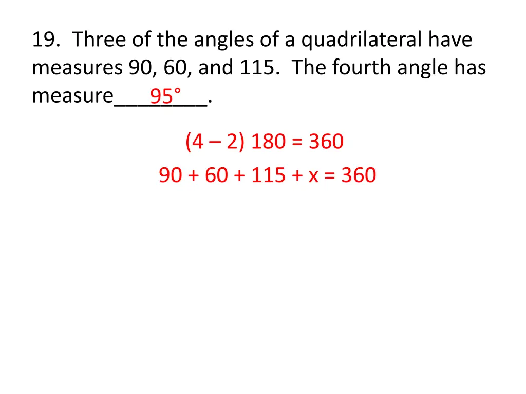 19 three of the angles of a quadrilateral have