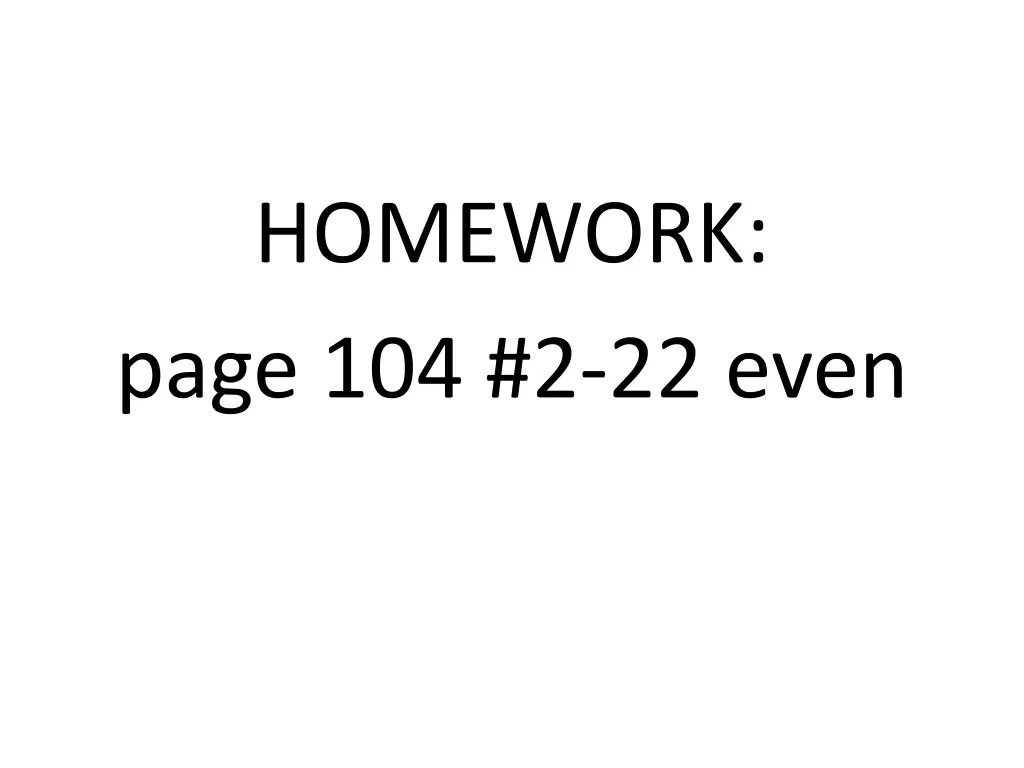 homework page 104 2 22 even