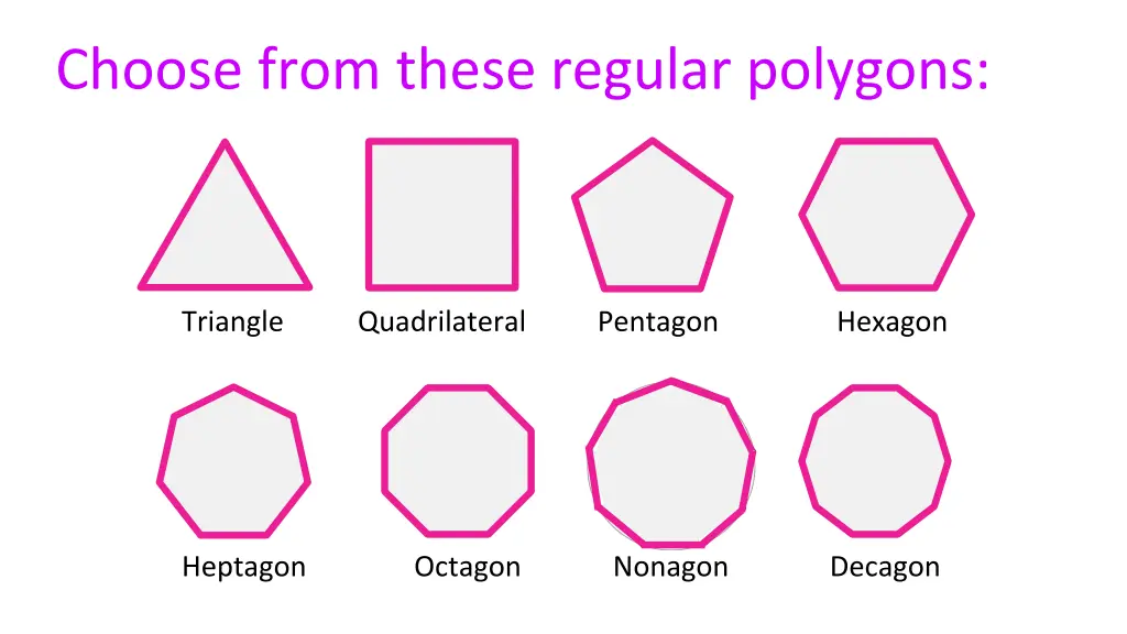 choose from these regular polygons