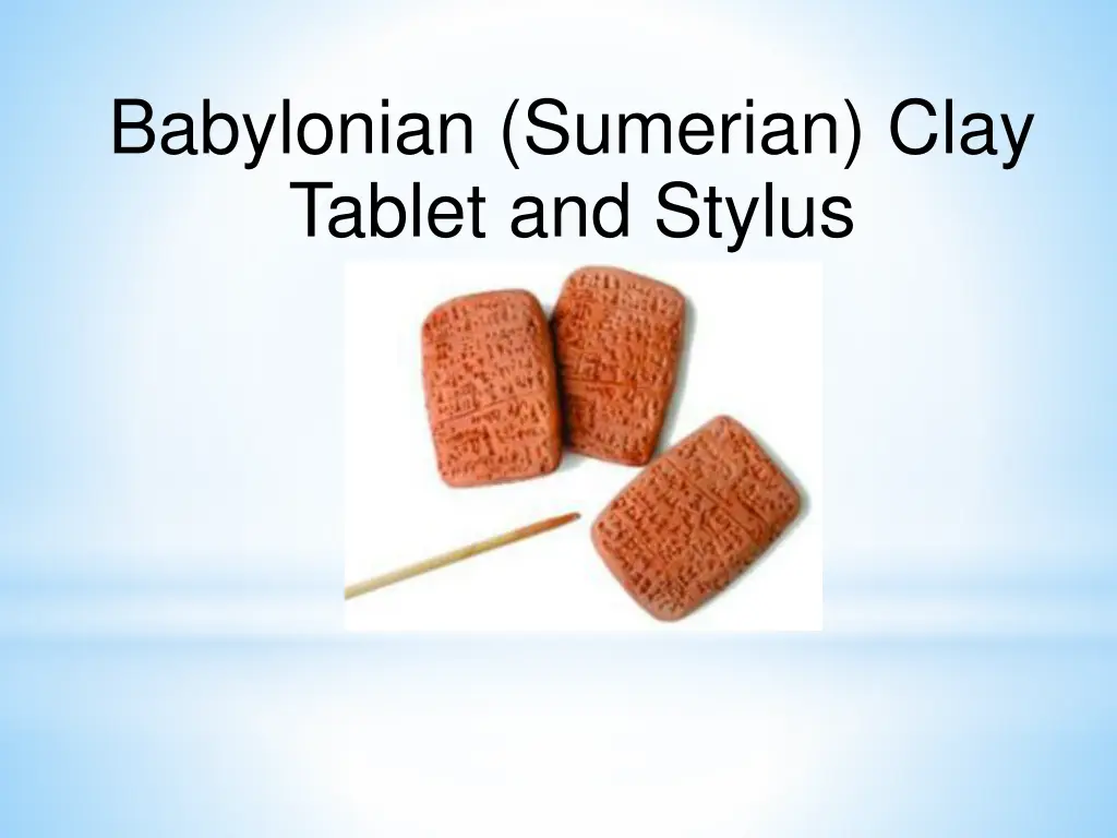 babylonian sumerian clay tablet and stylus