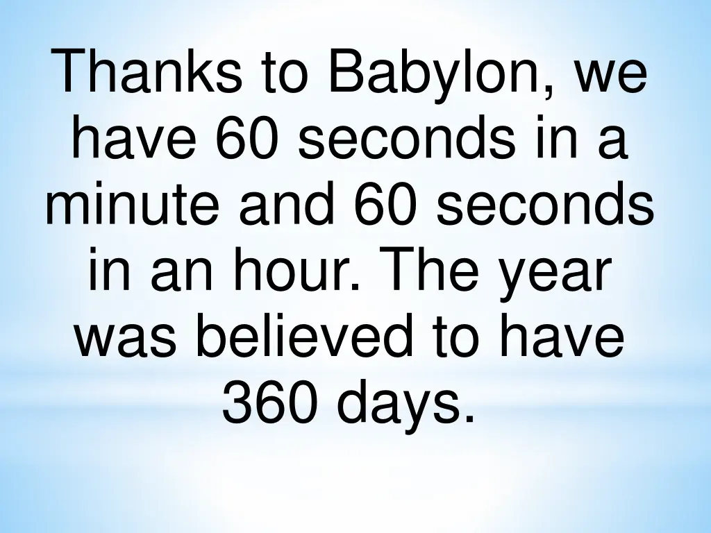 thanks to babylon we have 60 seconds in a minute