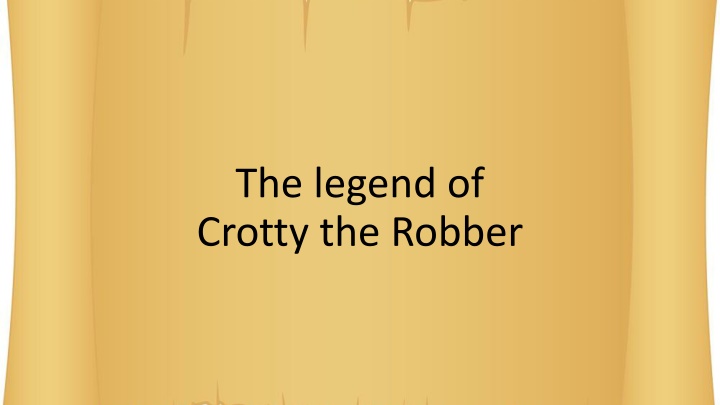 the legend of crotty the robber