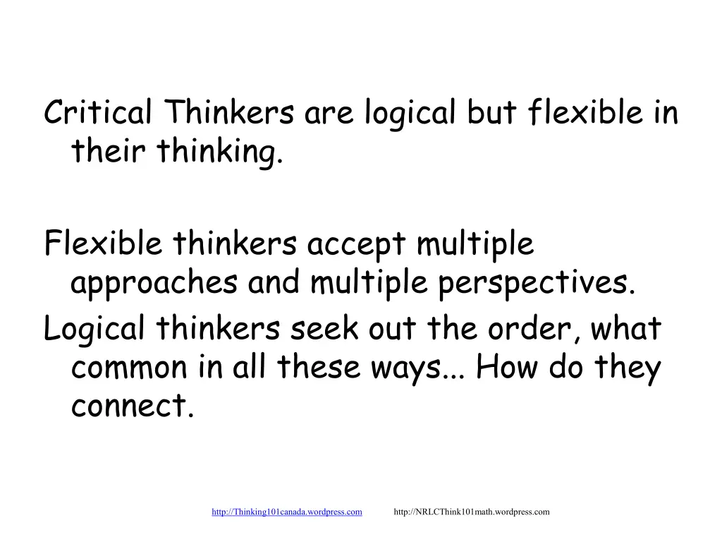 critical thinkers are logical but flexible