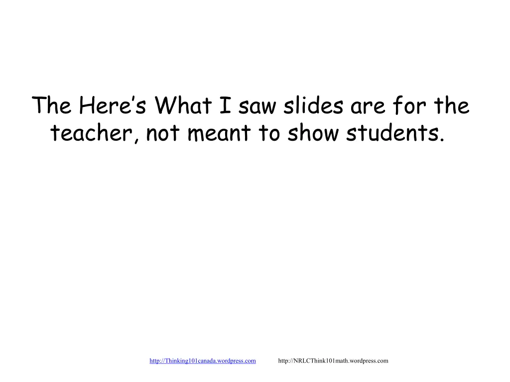 the here s what i saw slides are for the teacher