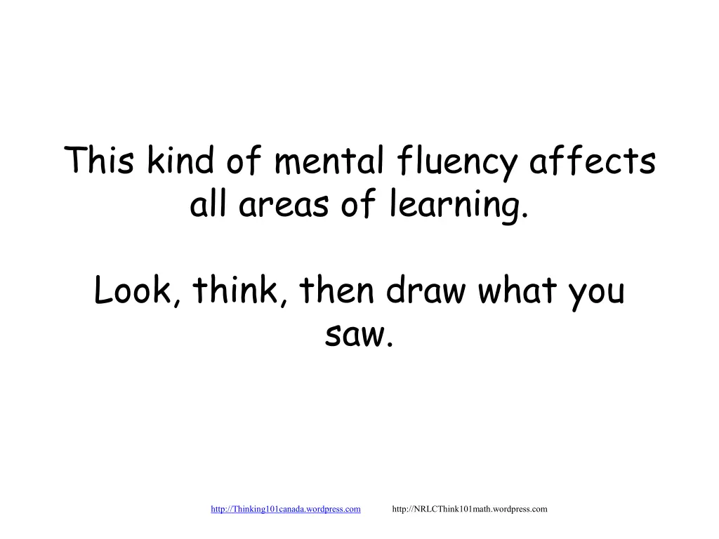 this kind of mental fluency affects all areas