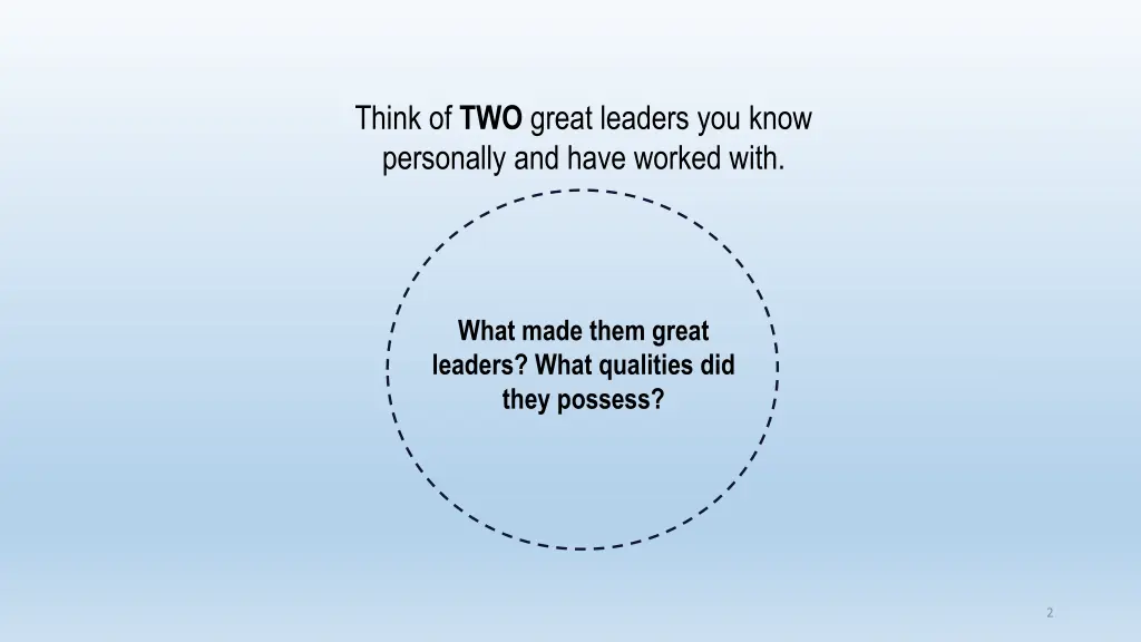 think of two great leaders you know personally