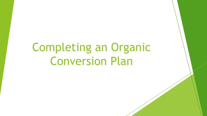 completing an organic conversion plan