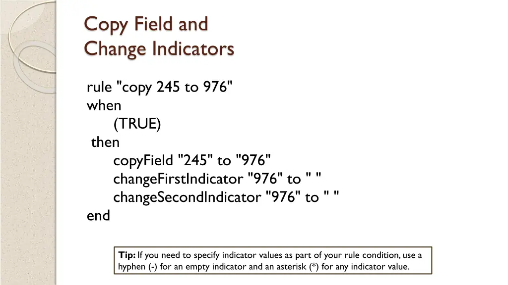 copy field and change indicators