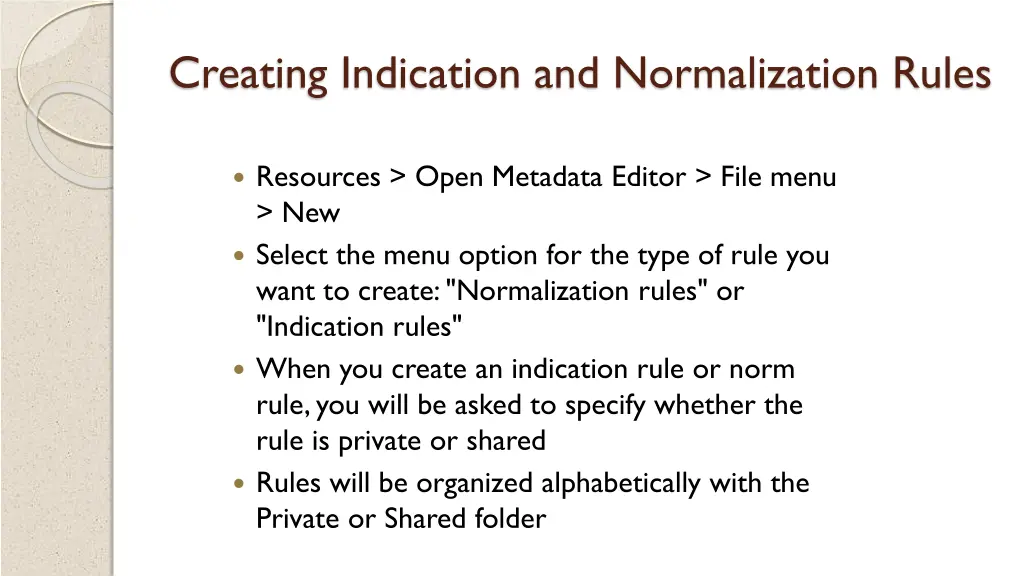 creating indication and normalization rules