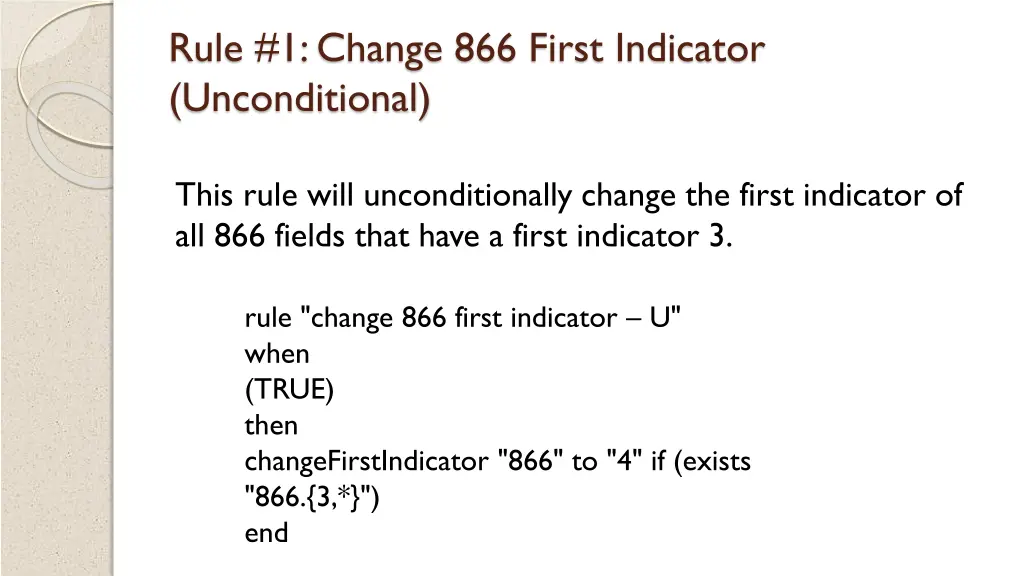 rule 1 change 866 first indicator unconditional