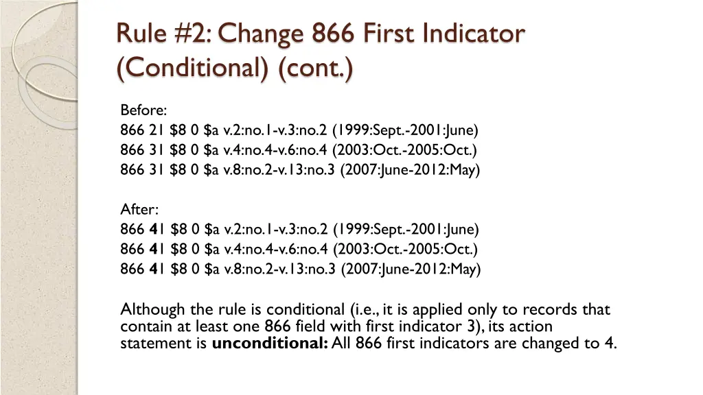 rule 2 change 866 first indicator conditional cont