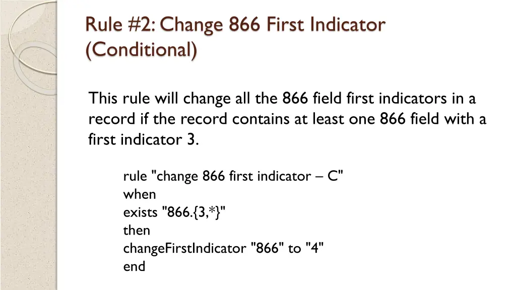 rule 2 change 866 first indicator conditional