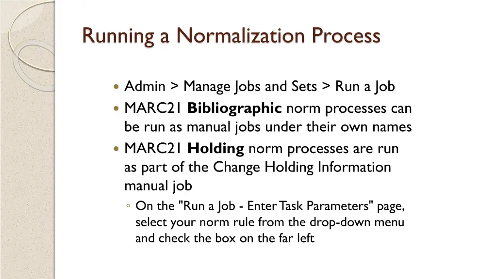 running a normalization process