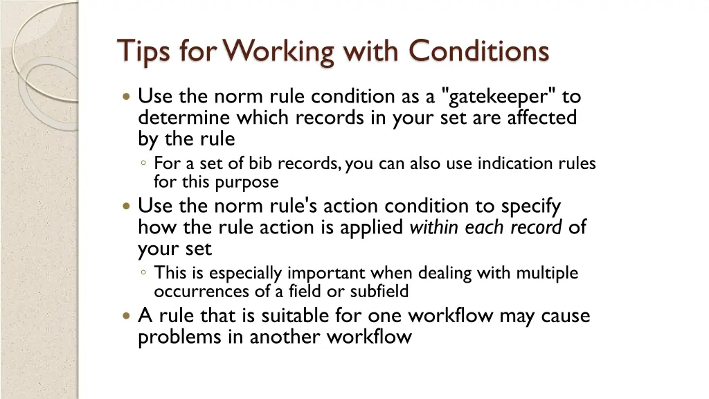 tips for working with conditions