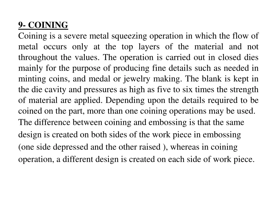 9 coining coining is a severe metal squeezing