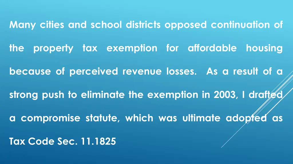 many cities and school districts opposed