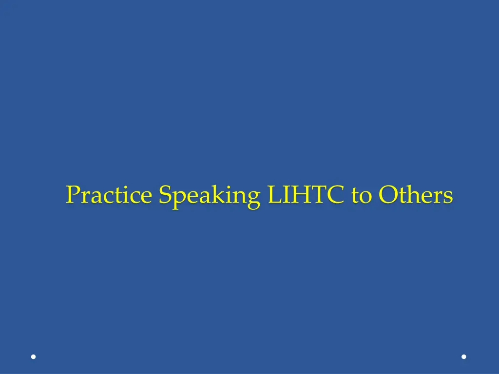 practice speaking lihtc to others